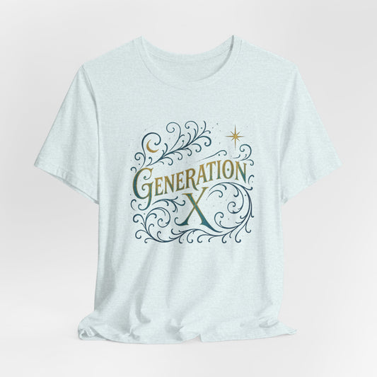 Generation X Unisex Tee, Nostalgic Fashion Tee, Vintage Inspired Shirt, Gift for Gen X, Casual Wear